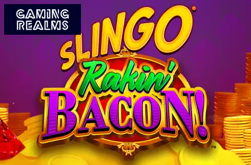 Slingo Rakin’ Bacon